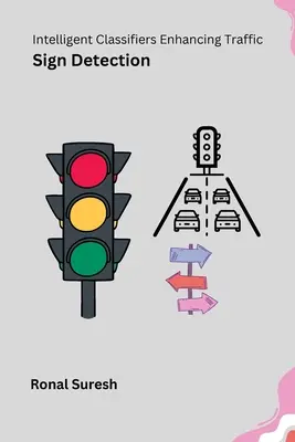Clasificatoare inteligente care îmbunătățesc detectarea semnelor de circulație - Intelligent Classifiers Enhancing Traffic Sign Detection
