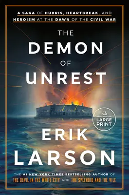 Demonul neliniștii: A Saga of Hubris, Heartbreak, and Heroism at the Dawn of the Civil War - The Demon of Unrest: A Saga of Hubris, Heartbreak, and Heroism at the Dawn of the Civil War