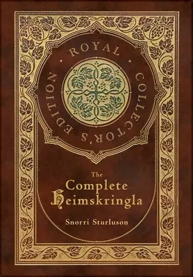 The Complete Heimskringla (Ediția regală de colecție) - The Complete Heimskringla (Royal Collector's Edition)