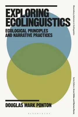 Explorarea ecolingvisticii: Principii ecologice și practici narative - Exploring Ecolinguistics: Ecological Principles and Narrative Practices
