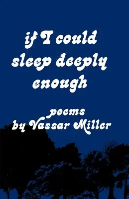 Dacă aș putea dormi suficient de adânc: Poezii - If I Could Sleep Deeply Enough: Poems
