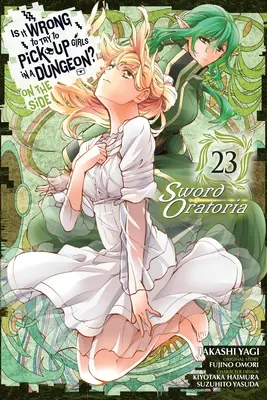 Este greșit să încerci să agăți fete într-o temniță? on the Side: Sword Oratoria, Vol. 23 - Is It Wrong to Try to Pick Up Girls in a Dungeon? on the Side: Sword Oratoria, Vol. 23