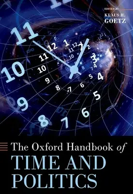 Manualul Oxford de timp și politică - The Oxford Handbook of Time and Politics