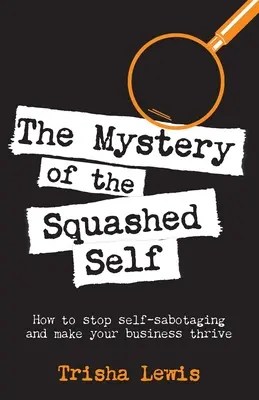Misterul sinelui strivit (The Mystery of the Squashed Self) - The Mystery of the Squashed Self