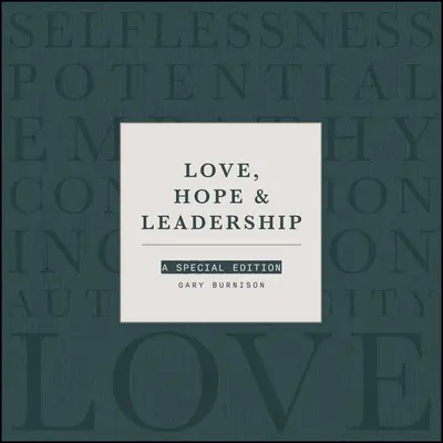 Dragoste, speranță și leadership: O ediție specială - Love, Hope, & Leadership: A Special Edition