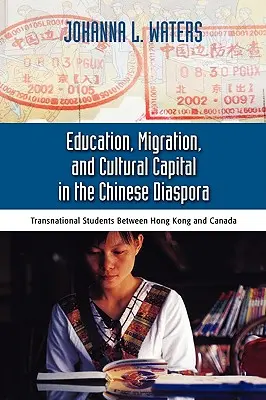 Educație, migrație și capital cultural în diaspora chineză: studenți transnaționali între Hong Kong - Education, Migration, and Cultural Capital in the Chinese Diaspora: Transnational Students Between Hong Kong