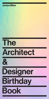 Cartea de naștere a arhitectului și designerului - The Architect and Designer Birthday Book