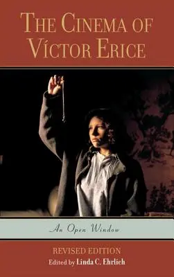 Cinema-ul lui Vctor Erice: O fereastră deschisă - The Cinema of Vctor Erice: An Open Window
