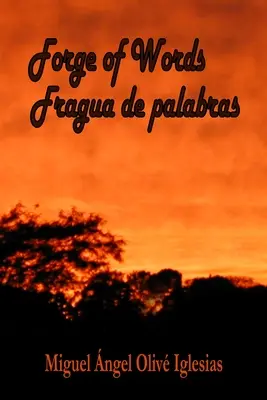 Forja cuvintelor: Fragua de palabras - Forge of Words: Fragua de palabras