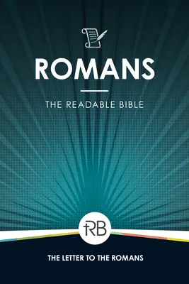 Biblia lizibilă: Romani - The Readable Bible: Romans