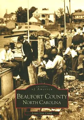 Comitatul Beaufort, Carolina de Nord - Beaufort County, North Carolina