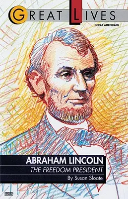 Abraham Lincoln: Președintele libertății - Abraham Lincoln: The Freedom President