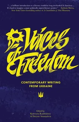 Vocile libertății: Scrieri contemporane din Ucraina - Voices of Freedom: Contemporary Writing From Ukraine
