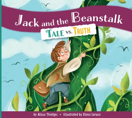 Jack and the Beanstalk: Poveste vs. Adevăr - Jack and the Beanstalk: Tale vs. Truth