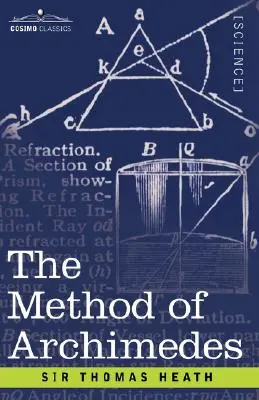Metoda lui Arhimede, descoperită recent de Heiberg: Un supliment la lucrările lui Arhimede - The Method of Archimedes, Recently Discovered by Heiberg: A Supplement to the Works of Archimedes
