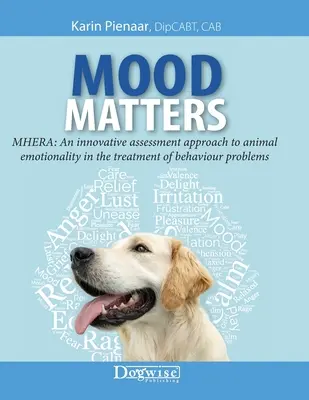 Mood Matters - MHERA: O abordare inovatoare de evaluare a emoționalității animalelor în tratamentul problemelor de comportament - Mood Matters - MHERA: An innovative assessment approach to animal emotionality in the treatment of behaviour problems