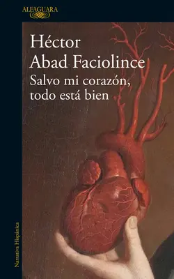 Salvo Mi Corazn, Todo Est Bien / În afară de inima mea, totul este bine - Salvo Mi Corazn, Todo Est Bien / Aside from My Heart, All Is Well
