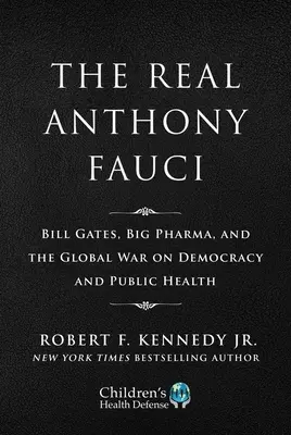 Set de cutii limitat: The Real Anthony Fauci: Bill Gates, Big Pharma și războiul global împotriva democrației și sănătății publice - Limited Boxed Set: The Real Anthony Fauci: Bill Gates, Big Pharma, and the Global War on Democracy and Public Health