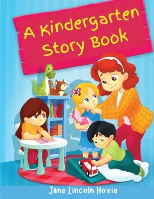 O carte de povești pentru grădiniță: Poveștile preferate ale copilăriei - A Kindergarten Story Book: The Favorite Childhood Stories