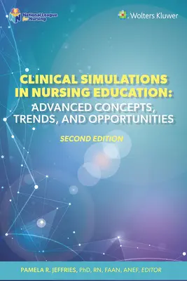 Simulări clinice în educația medicală: Concepte avansate, tendințe și oportunități - Clinical Simulations in Nursing Education: Advanced Concepts, Trends, and Opportunities