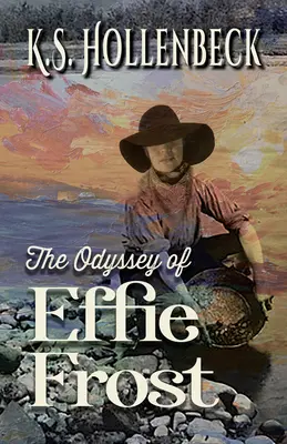 Odiseea lui Effie Frost - The Odyssey of Effie Frost