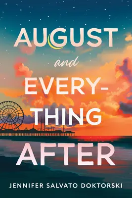 August și tot ce vine după - August and Everything After