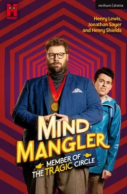 Manipulatorul minții: Membru al Cercului Tragic - Mind Mangler: Member of the Tragic Circle