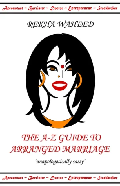 Ghid de la A la Z pentru căsătoriile aranjate - A-Z Guide to Arranged Marriage