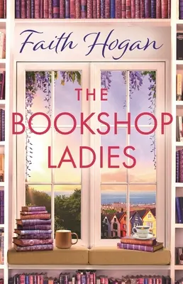 The Bookshop Ladies: The Brand New Uplifiting Story of Friendship and Community from the #1 Kindle Bestselling Author