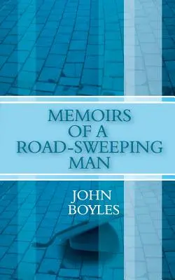 Memoriile unui măturător de drumuri (Memoirs of a Road-Sweeping Man) - Memoirs of a Road-Sweeping Man
