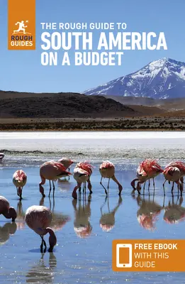 The Rough Guide to South America on a Budget: Ghid de călătorie cu carte electronică gratuită - The Rough Guide to South America on a Budget: Travel Guide with Free eBook