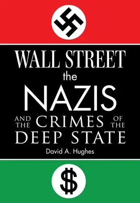 Wall Street, naziștii și crimele statului profund - Wall Street, the Nazis, and the Crimes of the Deep State