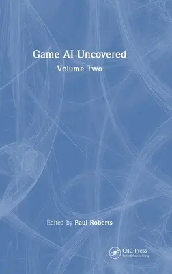 Game AI Uncovered: Volumul doi - Game AI Uncovered: Volume Two