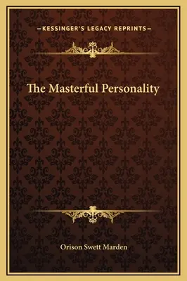 Personalitatea magistrală - The Masterful Personality