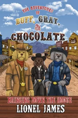 Aventurile lui Buff, Gray și Chocolate Bringing Down The House - The Adventures of Buff, Gray, & Chocolate Bringing Down The House