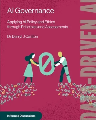 Guvernanța IA: Aplicarea politicii și eticii IA prin intermediul principiilor și evaluărilor - AI Governance: Applying AI Policy and Ethics through Principles and Assessments