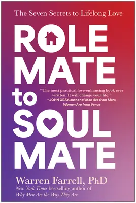 De la partener de rol la suflet pereche: Cele șapte secrete ale iubirii de-a lungul vieții - Role Mate to Soul Mate: The Seven Secrets to Lifelong Love