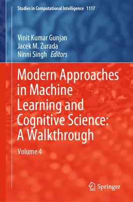 Abordări moderne în învățarea automată și știința cognitivă: A Walkthrough: Volumul 4 - Modern Approaches in Machine Learning and Cognitive Science: A Walkthrough: Volume 4