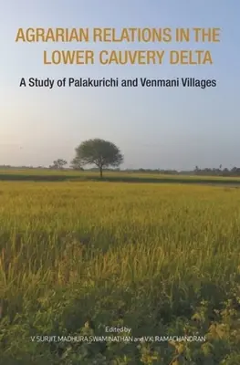 Schimbări economice în Delta Inferioară Cauvery: Un studiu al satelor Palakurichi și Venmani - Economic Change in the Lower Cauvery Delta: A Study of Palakurichi and Venmani Villages