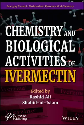 Chimia și activitățile biologice ale ivermectinei - Chemistry and Biological Activities of Ivermectin