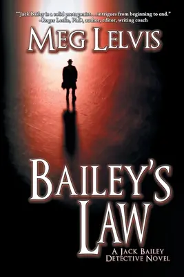 Legea lui Bailey: Un roman cu Jack Bailey - Bailey's Law: A Jack Bailey Novel