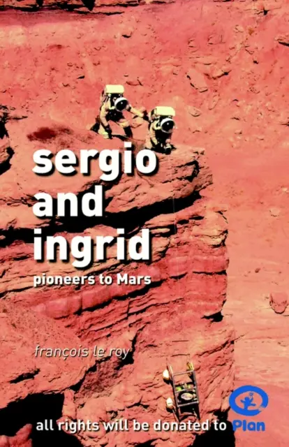 Sergio și Ingrid - Pionieri către Marte - Sergio and Ingrid - Pioneers to Mars