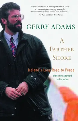 Un țărm mai îndepărtat: Lungul drum al Irlandei către pace - A Farther Shore: Ireland's Long Road to Peace
