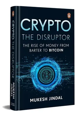 Crypto the Disruptor: Ascensiunea banilor de la troc la Bitcoin - Crypto the Disruptor: Rise of Money from Barter to Bitcoin