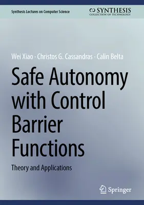 Autonomie sigură cu funcții de barieră de control: Teorie și aplicații - Safe Autonomy with Control Barrier Functions: Theory and Applications