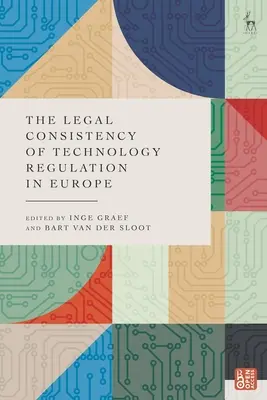 Consistența juridică a reglementării tehnologiei în Europa - The Legal Consistency of Technology Regulation in Europe