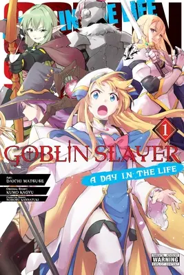 Goblin Slayer: O zi din viață, vol. 1 - Goblin Slayer: A Day in the Life, Vol. 1