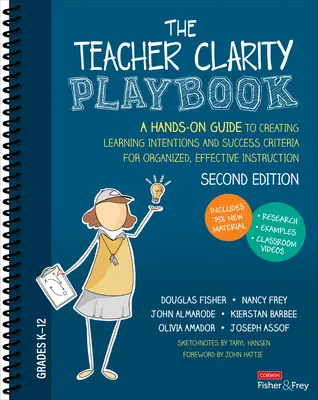 Teacher Clarity Playbook, Grades K-12: Un ghid practic pentru a crea intenții de învățare și criterii de succes pentru o instruire organizată și eficientă - The Teacher Clarity Playbook, Grades K-12: A Hands-On Guide to Creating Learning Intentions and Success Criteria for Organized, Effective Instruction