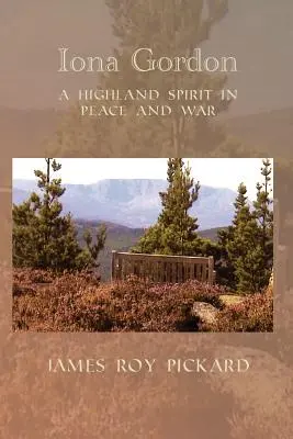 Iona Gordon: Un spirit Highland în pace și război - Iona Gordon: A Highland Spirit in Peace and War