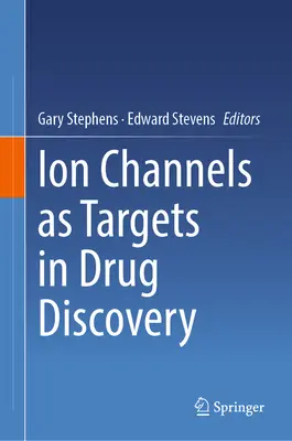 Canalele ionice ca ținte în descoperirea medicamentelor - Ion Channels as Targets in Drug Discovery